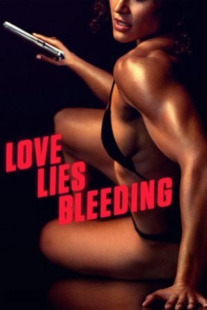 Love-Lies-Bleeding-2024-รัก-ร้าย-ร้าย-300x450